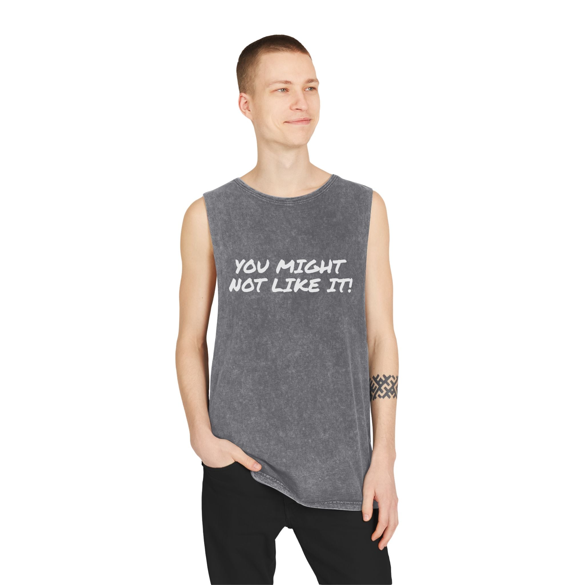 You Might Not Like It Tank — Stonewash Graphic Tank Top - Conscience Garment