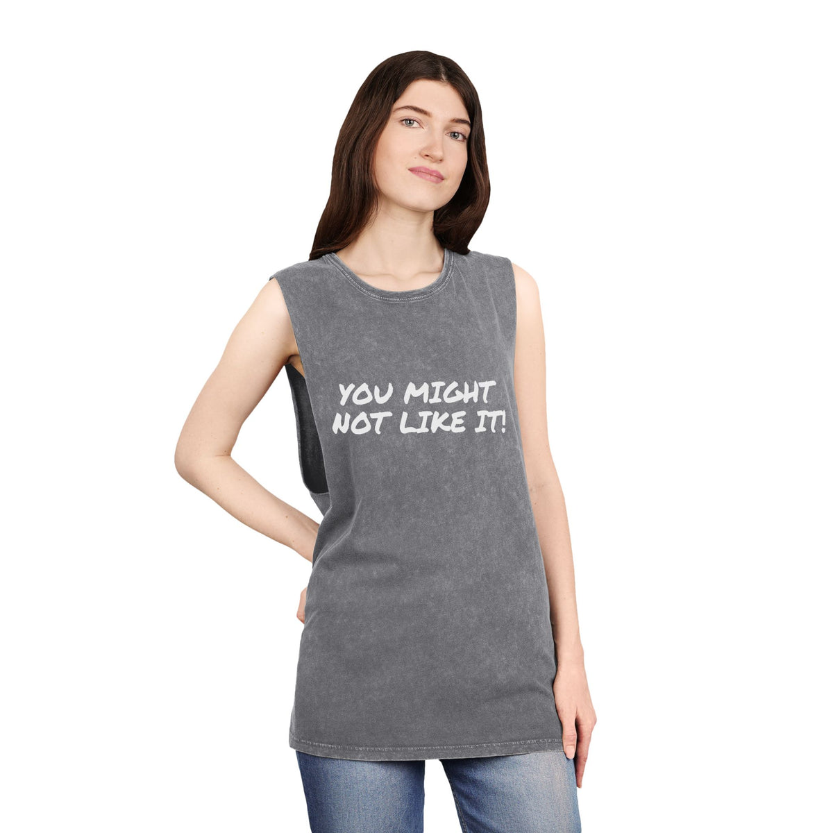 You Might Not Like It Tank — Stonewash Graphic Tank Top - Conscience Garment