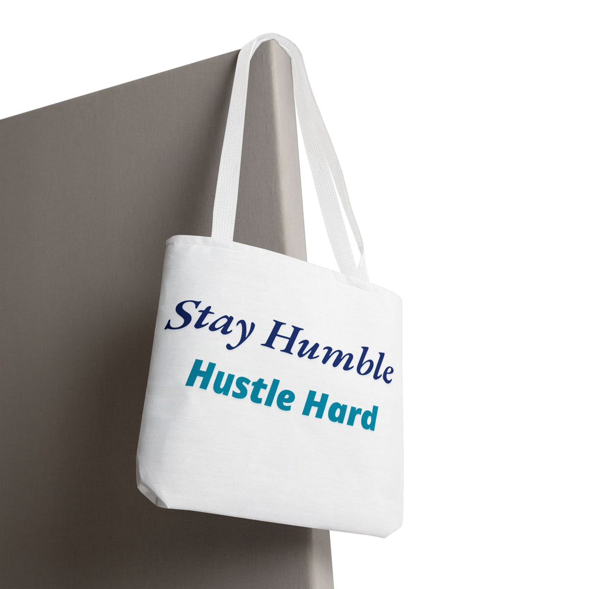 Stay Humble Hustle Hard Motivational Tote Bag
