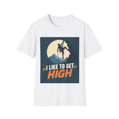 Climbing T-Shirt — I Like to Get High Mountain Rock Climber T-Shirt - Gift