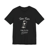 Time Flies Hourglass T-Shirt — "Only You Are In Control" Motivational Tee