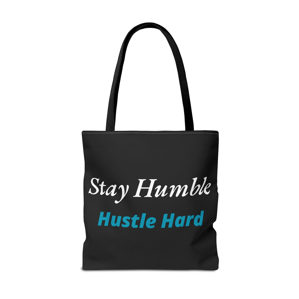 Stay Humble Hustle Hard Motivational Tote Bag