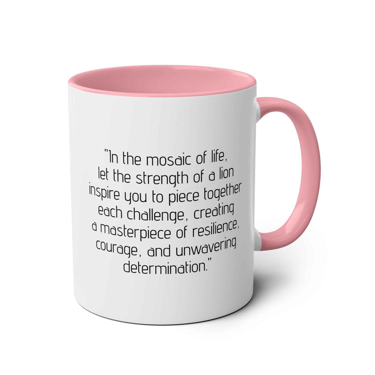 Lion Mosaic Design and Quote Mug, 11oz