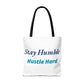 Stay Humble Hustle Hard Motivational Tote Bag