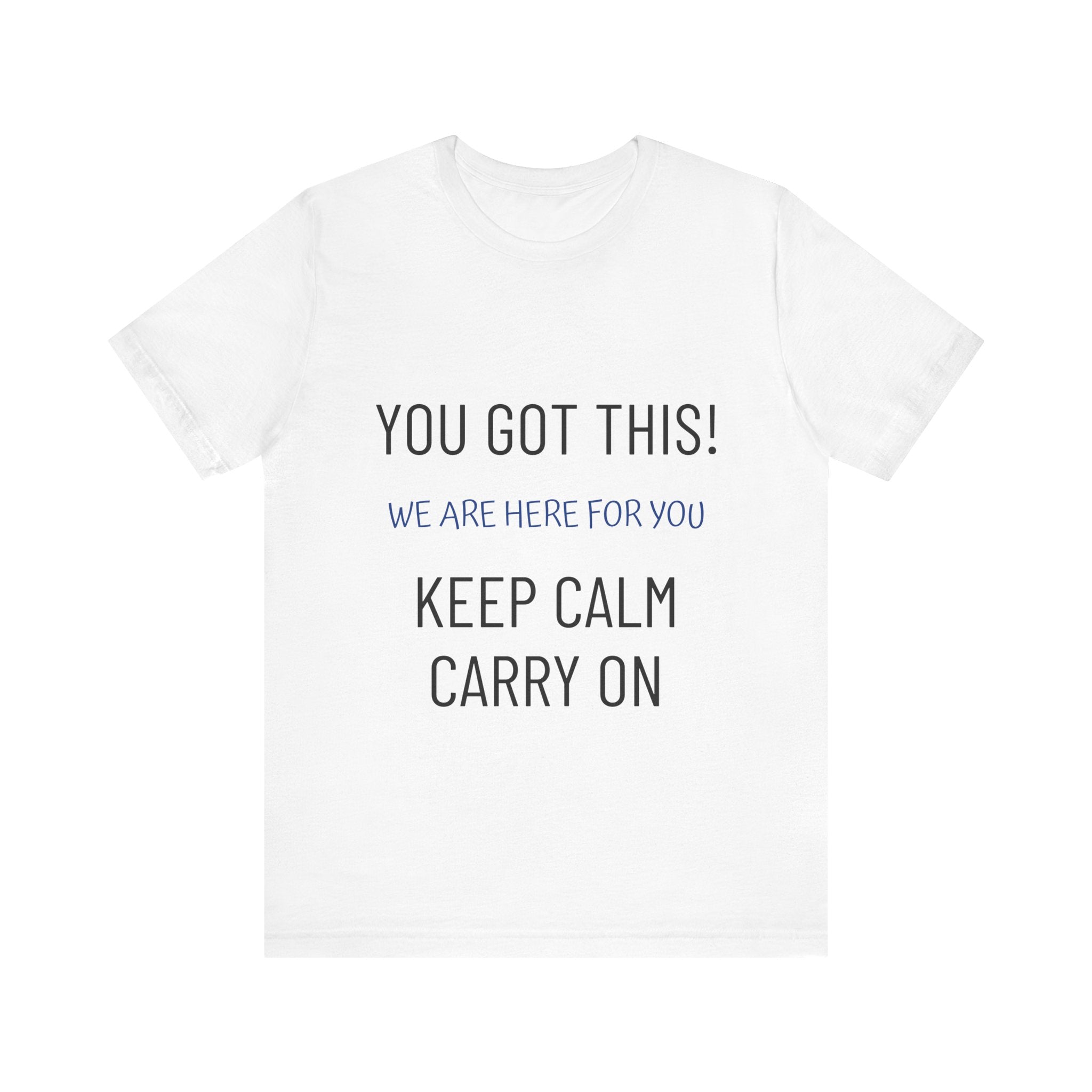 Keep Calm 'You Got This' T-Shirt