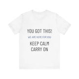 Keep Calm 'You Got This' T-Shirt