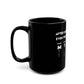 Funny 'After Monday & Tuesday Even The Calendar Says W T F' Black Coffee Mug — Novelty Office Gift