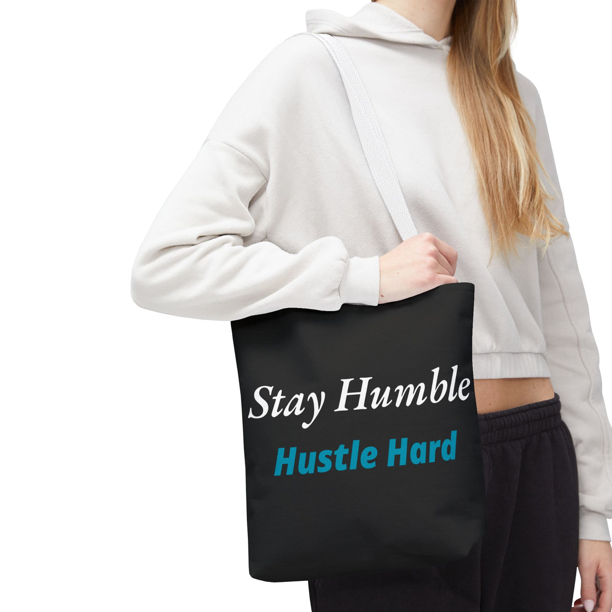 Stay Humble Hustle Hard Motivational Tote Bag