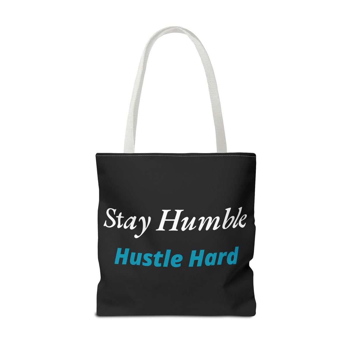 Stay Humble Hustle Hard Motivational Tote Bag