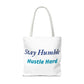 Stay Humble Hustle Hard Motivational Tote Bag