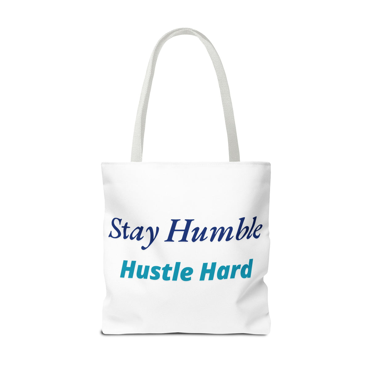 Stay Humble Hustle Hard Motivational Tote Bag
