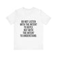 Listen to Understand T-Shirt