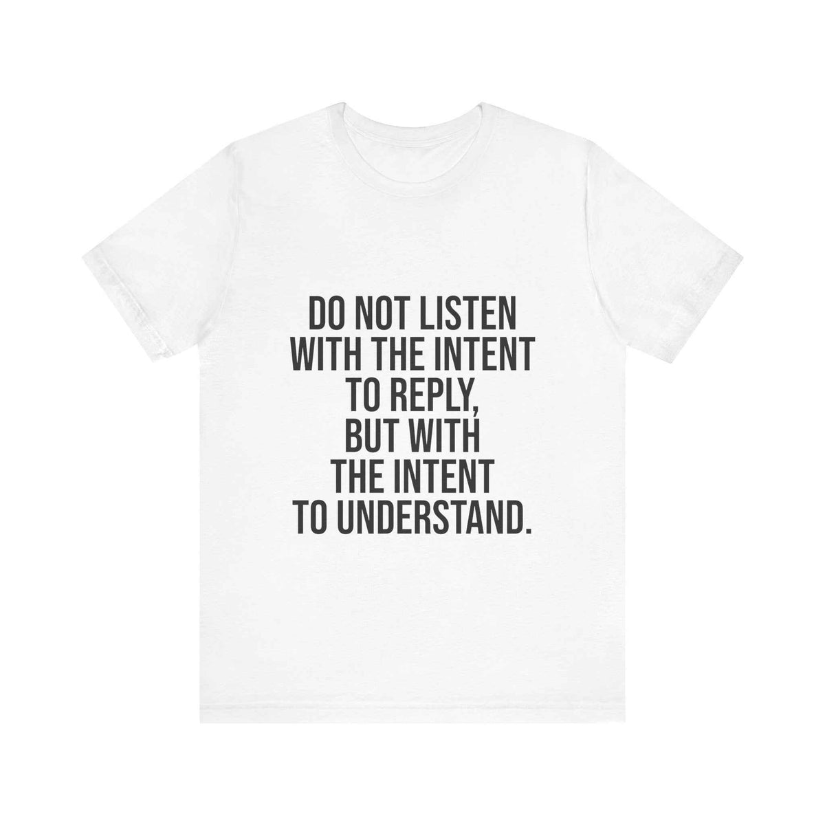 Listen to Understand T-Shirt