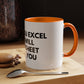Funny Office Coffee Mug — “When You Excel They Will Spreadsheet About You” Accent Mug