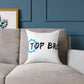 Top Bro Pillow - Square Poly Canvas Decorative Throw Cushion