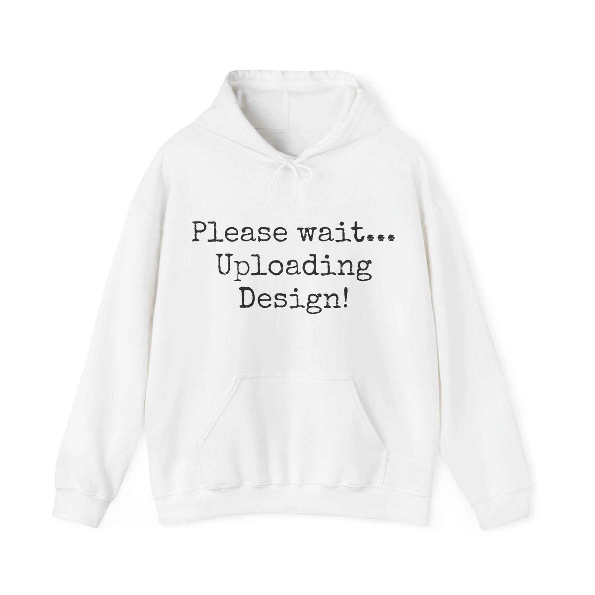 Please wait uploading, Unisex Hooded Sweatshirt, Gift, Mindfulness, Motivation, Inspiration, Conscience Garment, Funny