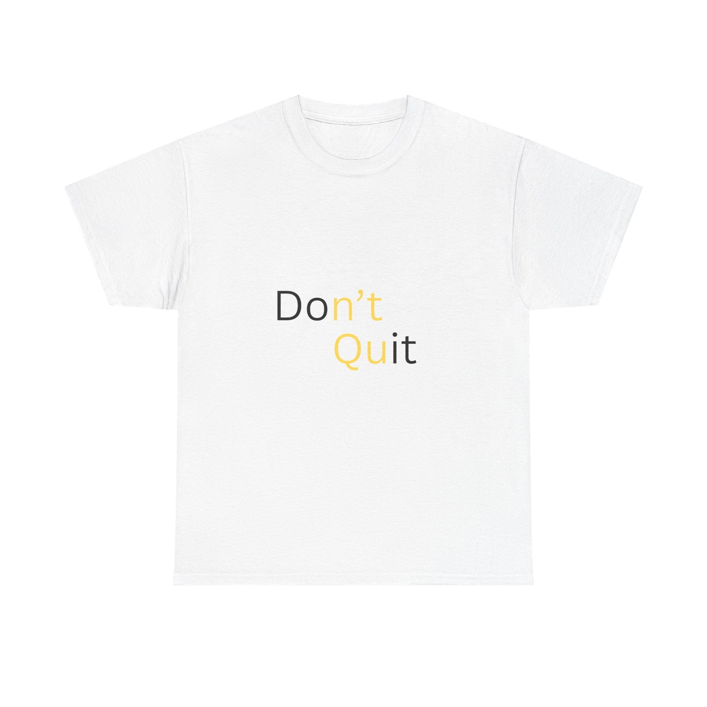 Motivational Unisex Tee, Don't Quit Inspirational Shirt, Fitness Gift, Encouragement Tee, Casual Wear, Unisex Cotton Top - Conscience Garment