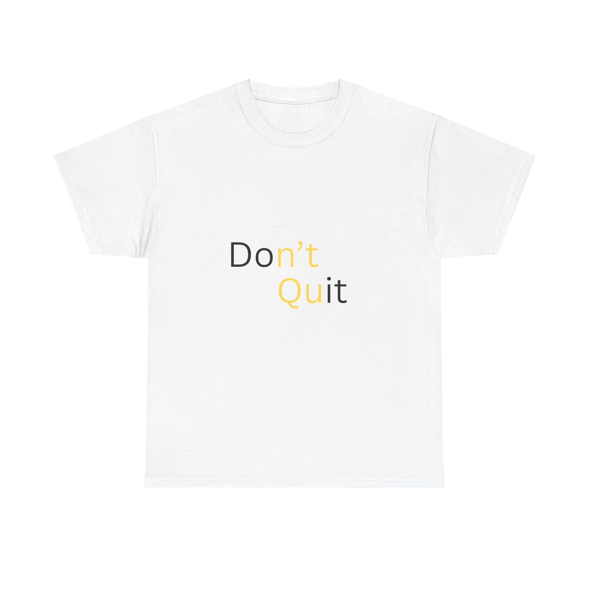 Motivational Unisex Tee, Don't Quit Inspirational Shirt, Fitness Gift, Encouragement Tee, Casual Wear, Unisex Cotton Top - Conscience Garment