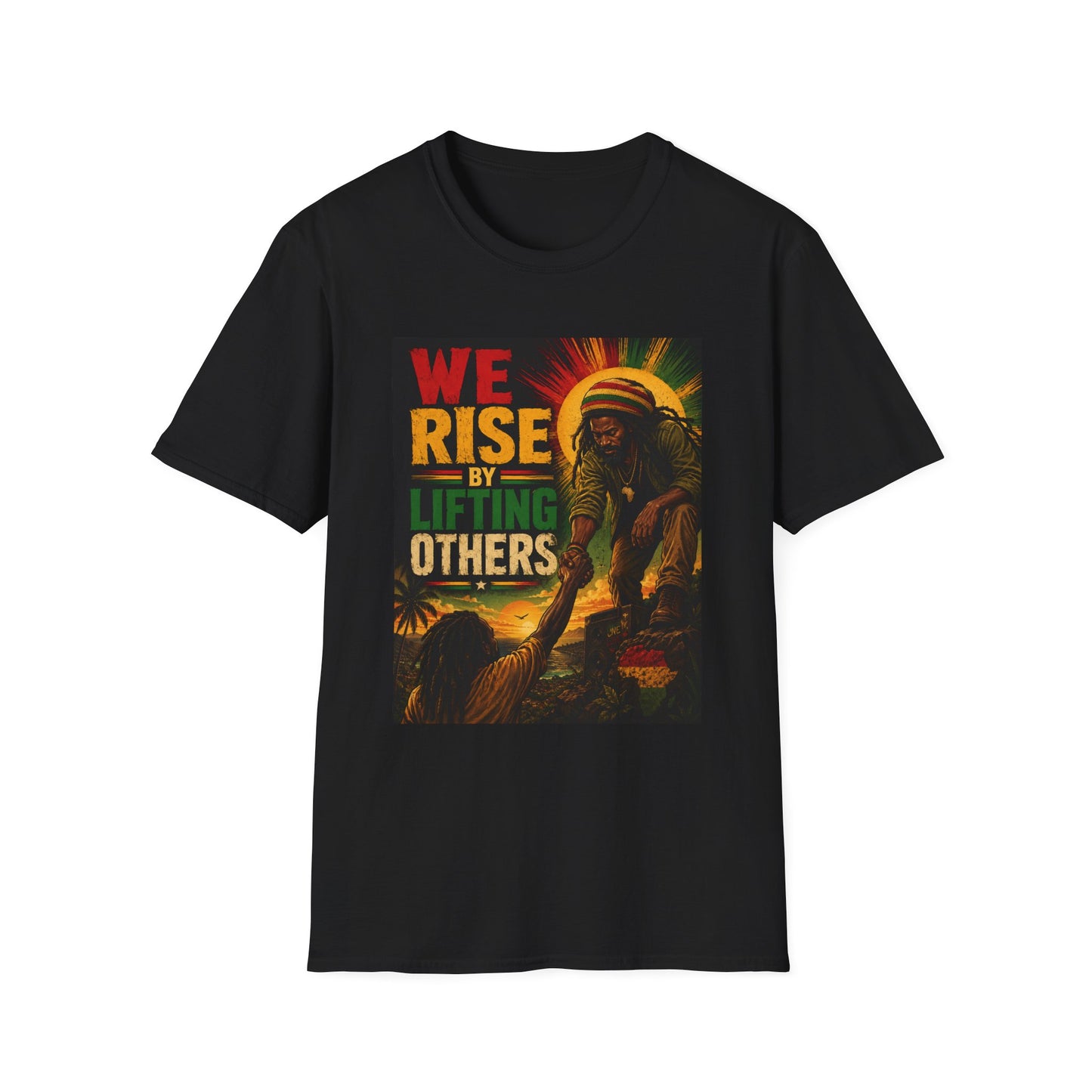 We Rise By Lifting Others T-Shirt — Rasta Sun Reggae Inspirational Tee