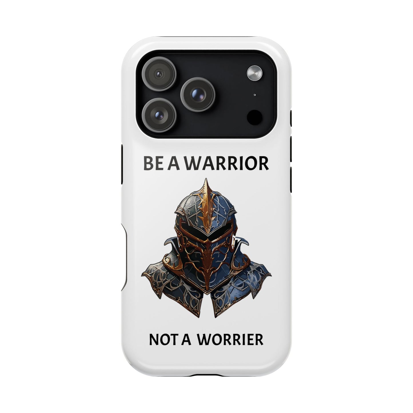 Phone Case — "Be a Warrior Not a Worrier" Impact-Resistant Magnetic Armor