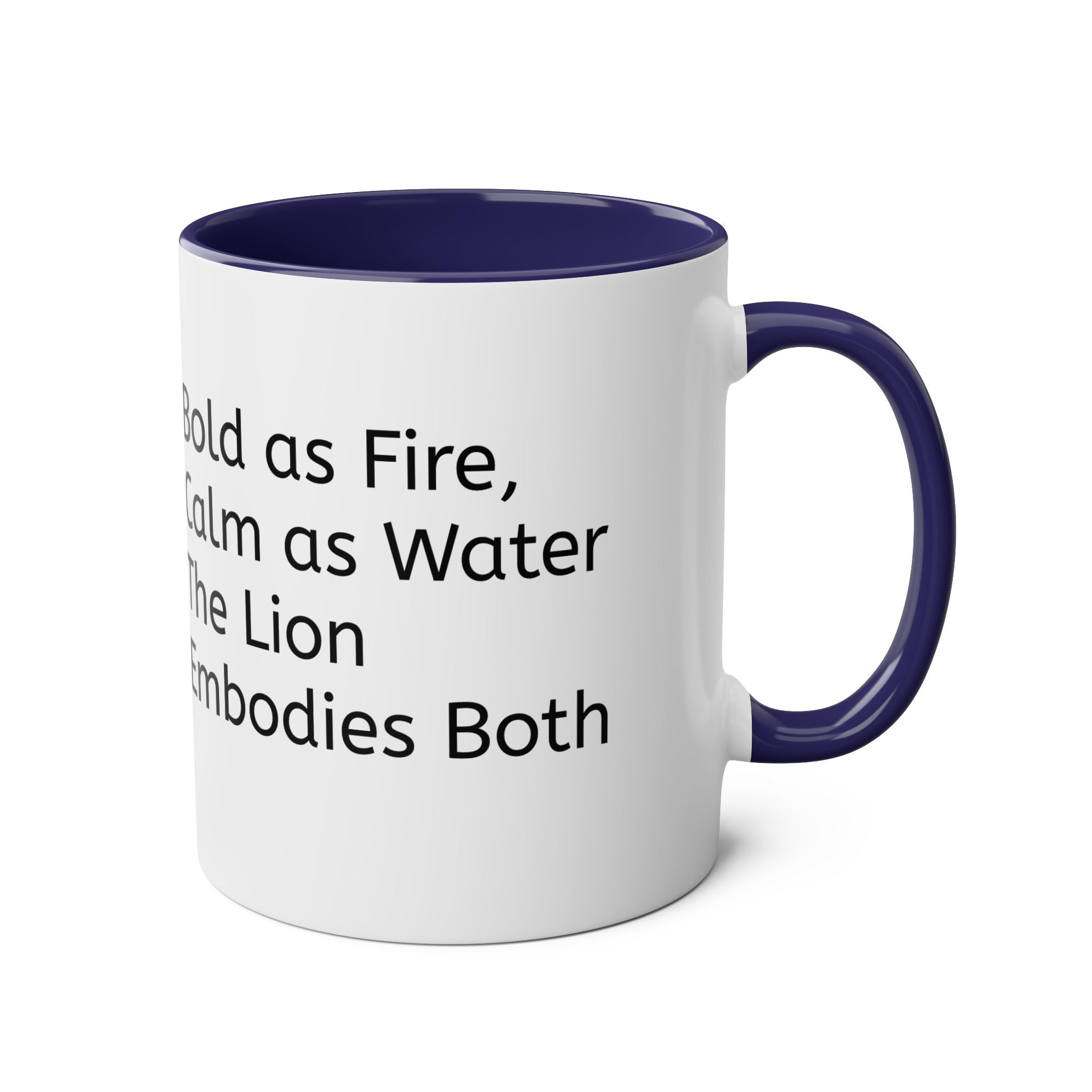 Be the Lion that embodies bothFire and water Two-Tone Coffee Mug, Birthday Gift, 7 Colors