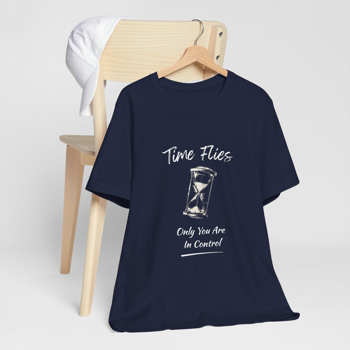 Time Flies Hourglass T-Shirt — "Only You Are In Control" Motivational Tee