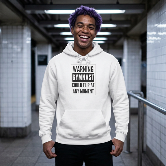 Warning Gymnast Hoodie — "Could Flip at Any Moment" Funny Gymnastics Hoodie