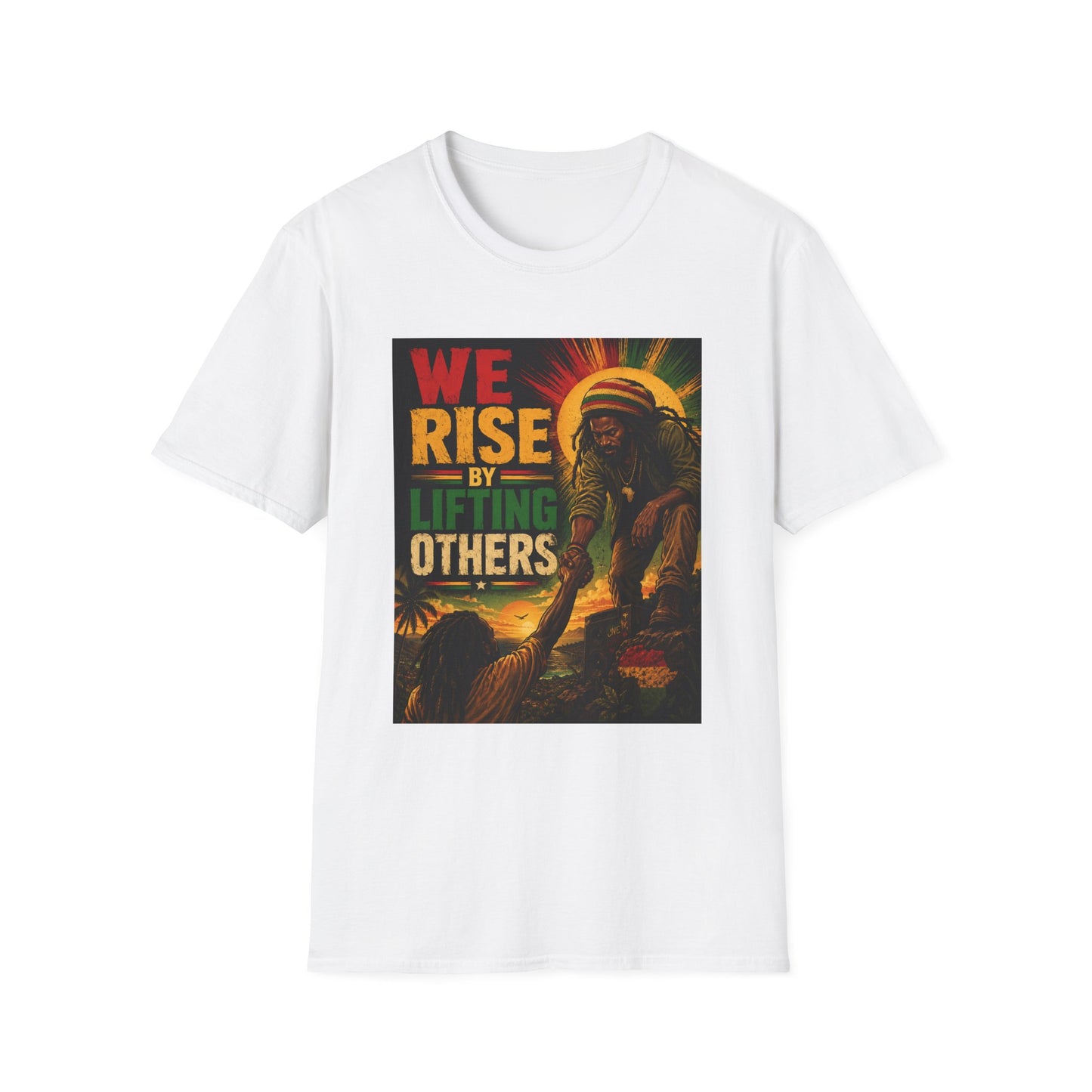 We Rise By Lifting Others T-Shirt — Rasta Sun Reggae Inspirational Tee