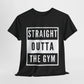 Funny Fitness T-Shirt - Cotton T-shirt, Straight Outta Gym Design - Conscience Garment