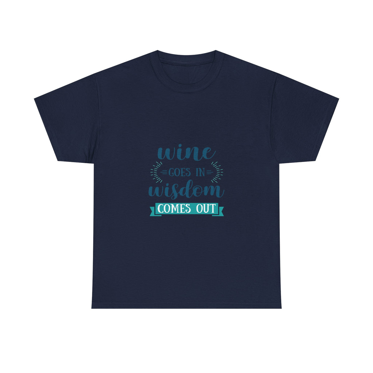 Wine Goes In Wisdom Comes Out Unisex Heavy Cotton Tee, Funny Wine T-Shirt, Gift for Wine Lovers, Casual Wear, Party Shirt - Conscience Garment