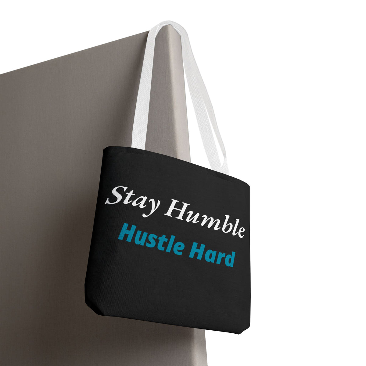 Stay Humble Hustle Hard Motivational Tote Bag
