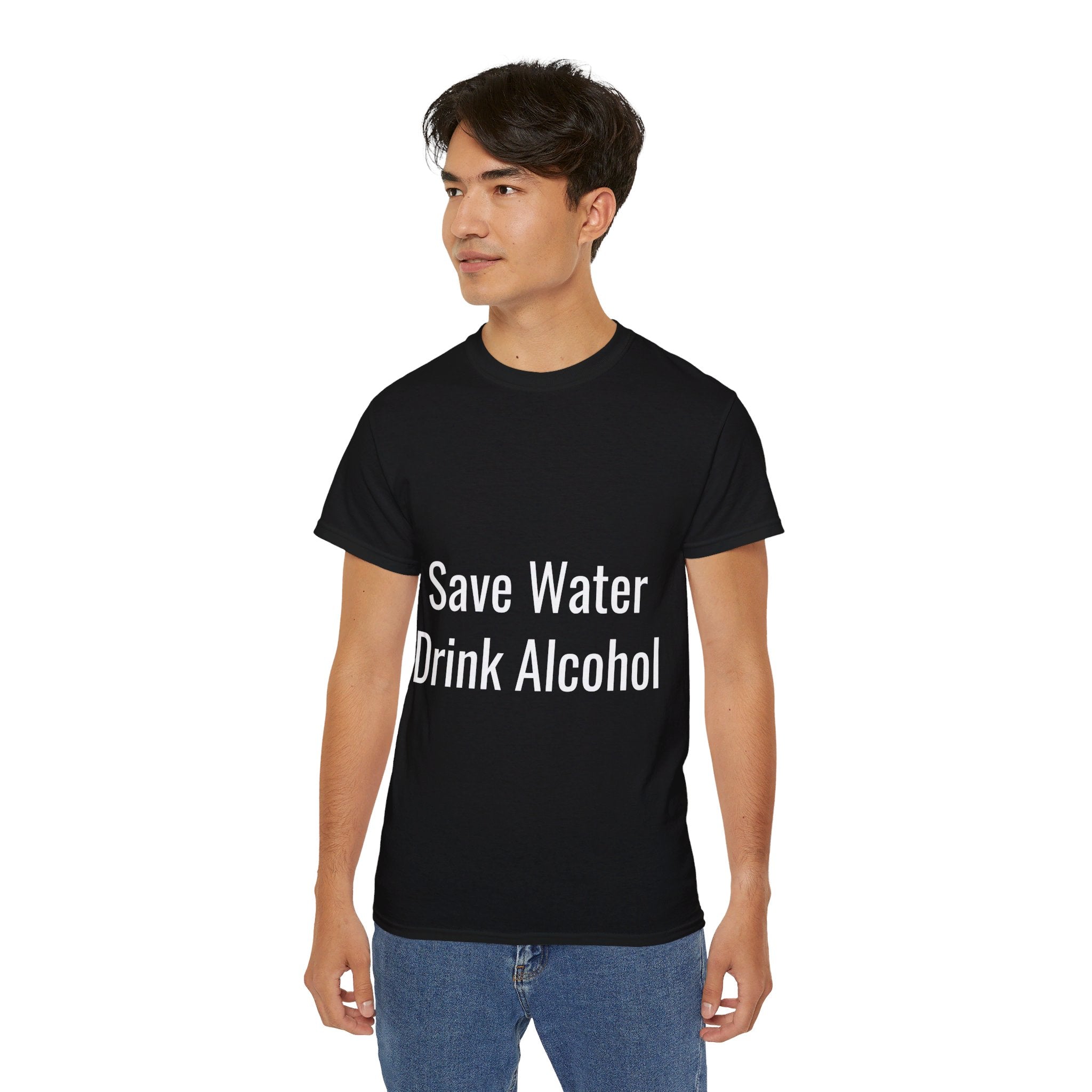 Save Alcohol Drink Water, T Shirt, Unisex, Men, Women, Gift, Mindfulness, Motivational, Inspirational, Positive, Mindset