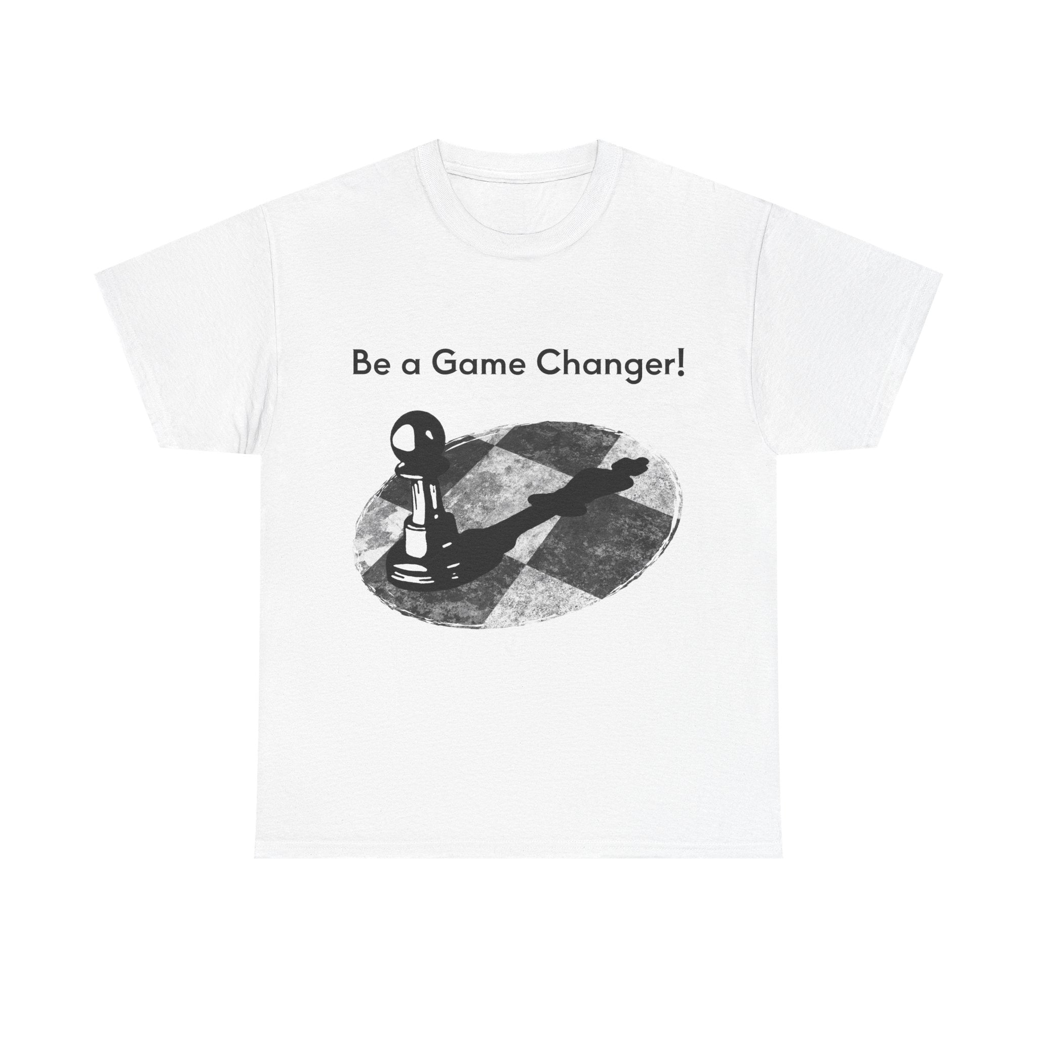 Chess Tee - Be a Game Changer