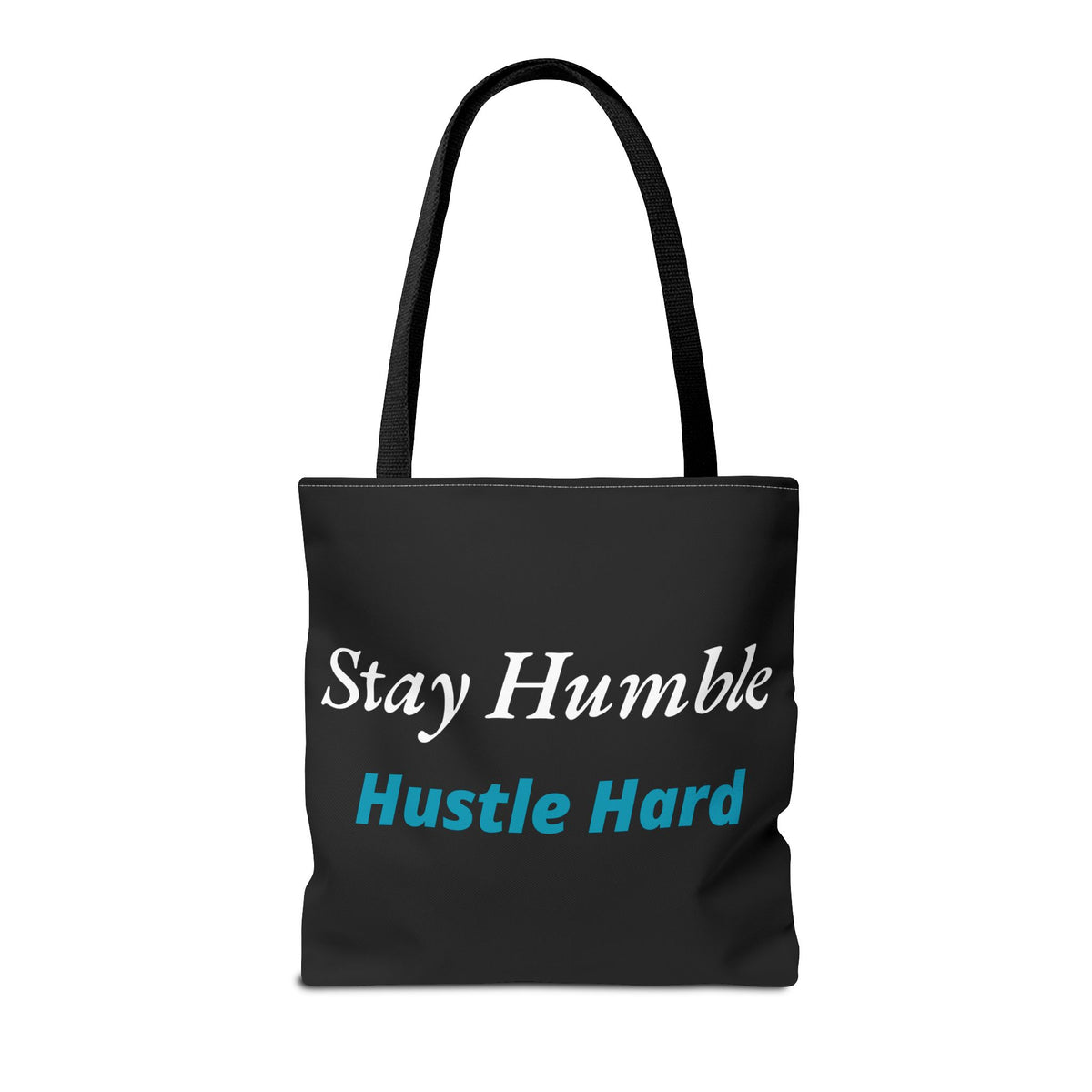 Stay Humble Hustle Hard Motivational Tote Bag
