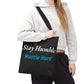 Stay Humble Hustle Hard Motivational Tote Bag