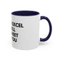 Funny Office Coffee Mug — “When You Excel They Will Spreadsheet About You” Accent Mug