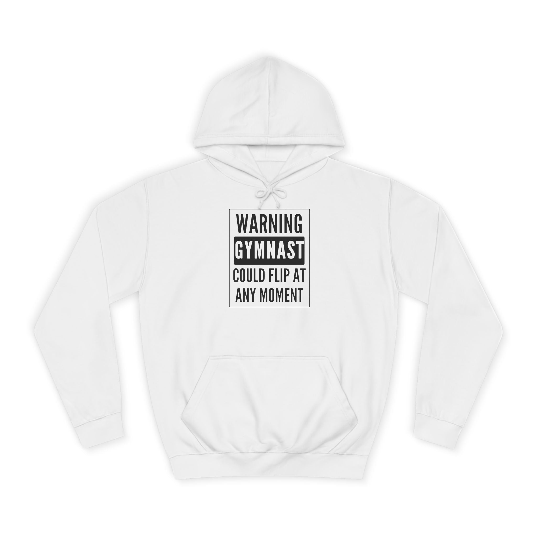 Warning Gymnast Hoodie — "Could Flip at Any Moment" Funny Gymnastics Hoodie