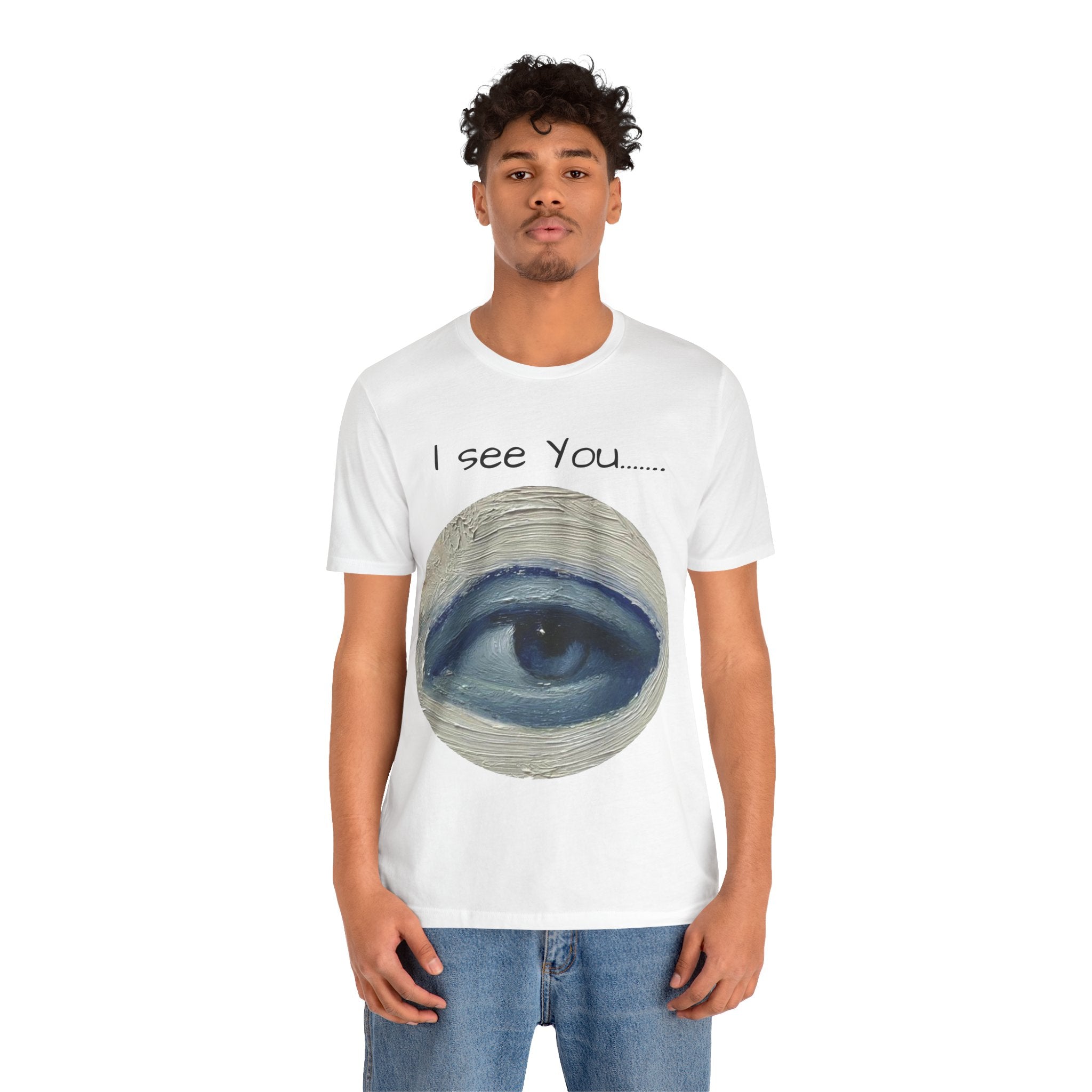 I See You T-Shirt