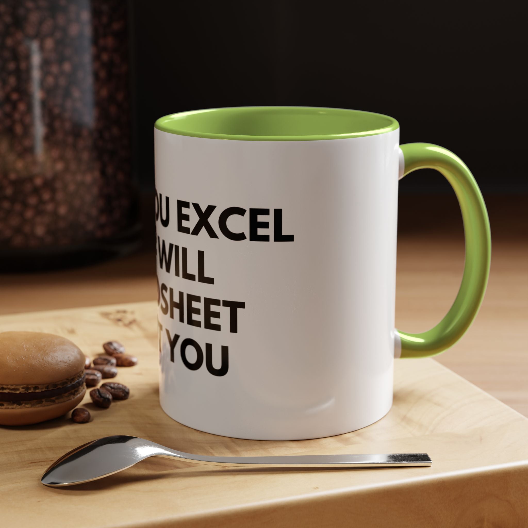 Funny Office Coffee Mug — “When You Excel They Will Spreadsheet About You” Accent Mug