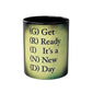 Coffee Mug with GRIND - Get Ready It's a New Day Design - Conscience Garment
