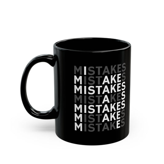 Mistakes Repeat Pattern Black Coffee Mug – Motivational Office Gift (11oz)