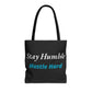 Stay Humble Hustle Hard Motivational Tote Bag