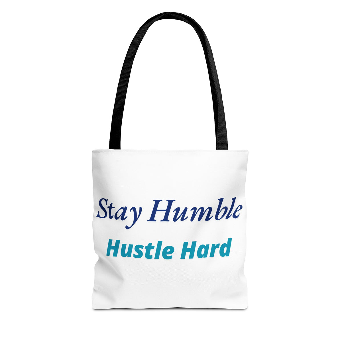 Stay Humble Hustle Hard Motivational Tote Bag