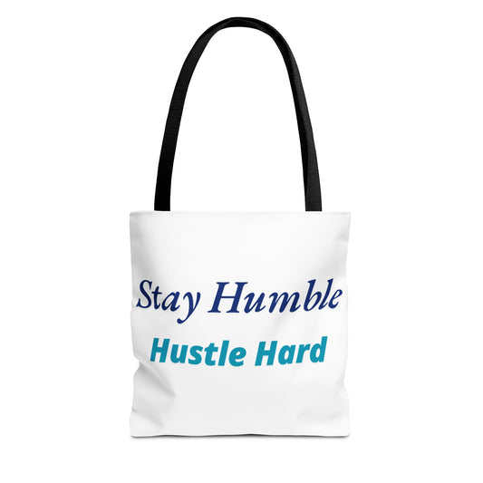 Stay Humble Hustle Hard Motivational Tote Bag