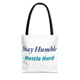 Stay Humble Hustle Hard Motivational Tote Bag