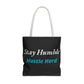 Stay Humble Hustle Hard Motivational Tote Bag
