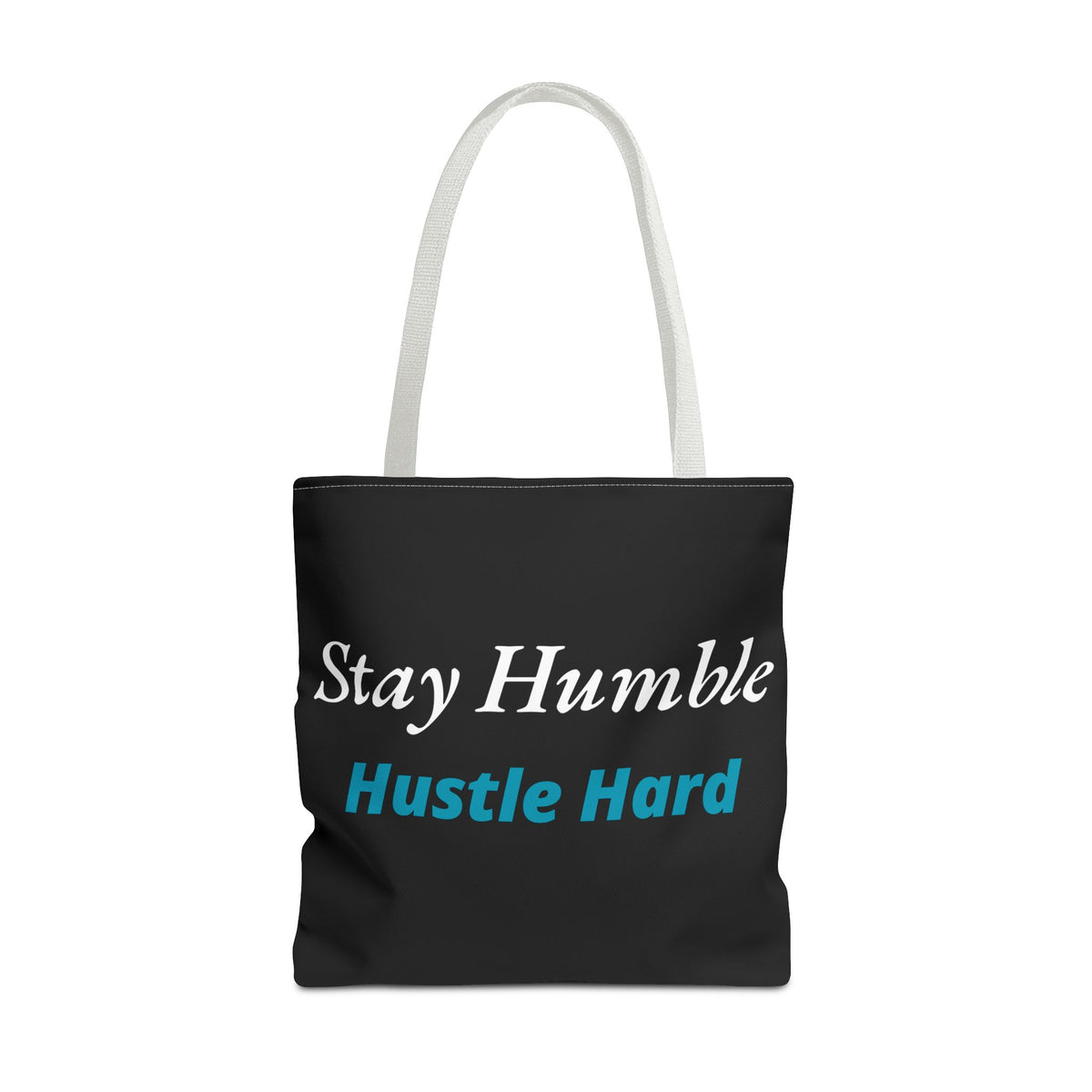 Stay Humble Hustle Hard Motivational Tote Bag
