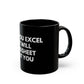 Black Mug - "When You Excel They Will Spreadsheet About You" Funny Office Coffee Cup for Excel Lovers