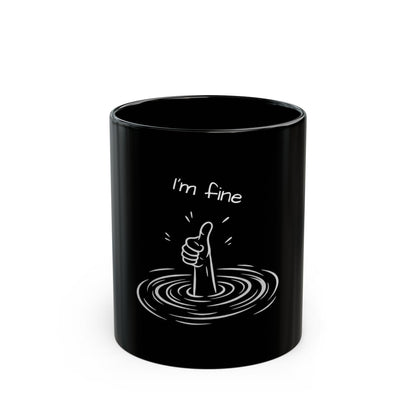 Funny "I'm Fine" Black Mug — Thumbs Up Drowning Illustration (11oz, 15oz)