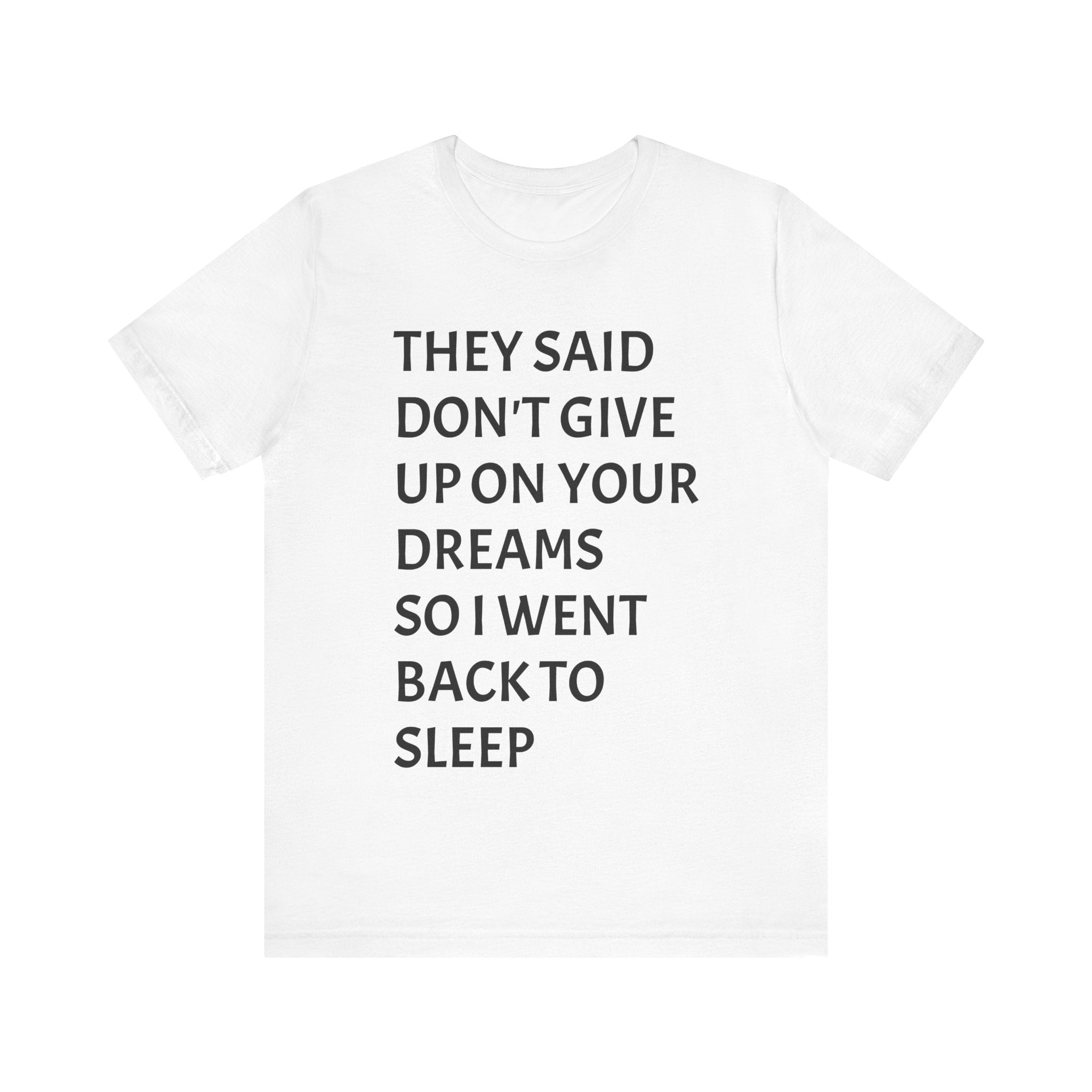 Dream Big Sleep Bigger T-shirt